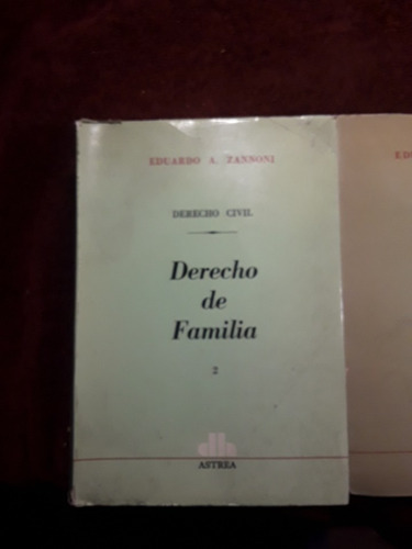 Derecho De Familia, Tomos 1 Y 2.. Eduardo Zannoni. Edic 1978