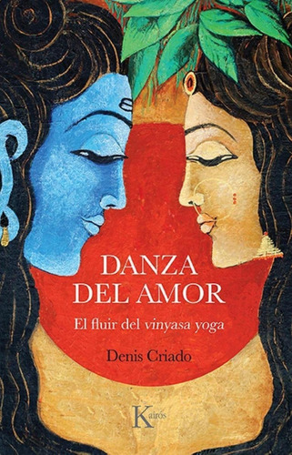 Libro: Danza Del Amor. Criado, Denis. Kairos