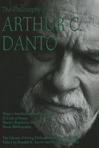 The Philosophy Of Arthur C. Danto, De Randall E. Auxier. Editorial Cricket Books Division Carus Publishing Co, Tapa Dura En Inglés