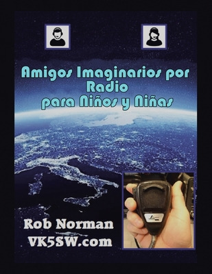 Libro Amigos Imaginarios Por Radio Para Niã±os Y Niã±as -...