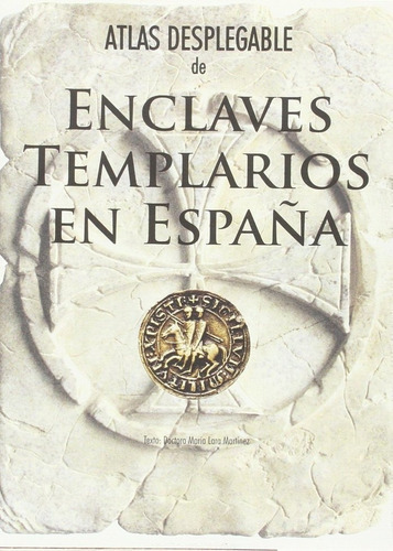 Atlas Desplegable De Enclaves Templarios, De Lara Martínez, María. Editorial Alfonsípolis, Sl, Tapa Blanda En Español
