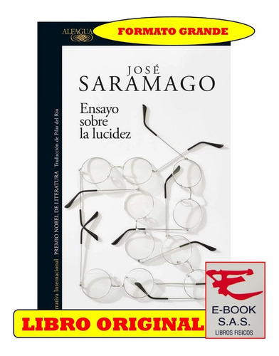 Ensayo Sobre La Lucidez, De José Saramago. Editorial Alfaguara, Tapa Blanda En Español