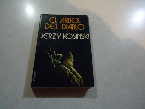 El Árbol Del Diablo  Autor: Jerzy Kosinski