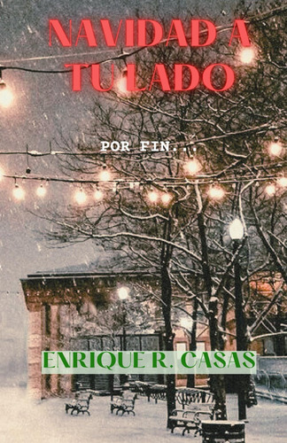 Navidad A Tu Lado: Por Fin... (spanish Edition) 71iha