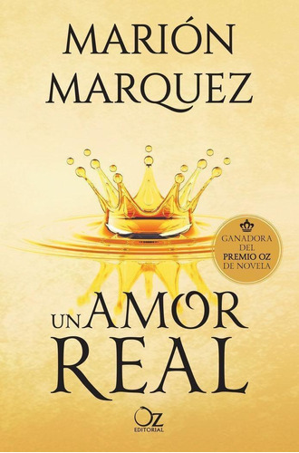 Libro: Un Amor Real. Marquez, Marión. Oz Editorial