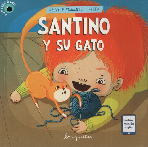 Santino Y Su Gato - Libro + Version Digital - Empezar A Leer, de Bustamante, Nelvy. Editorial Longseller, tapa blanda en español, 2013