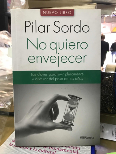 No Quiero Envejecer - Pilar Sordopl