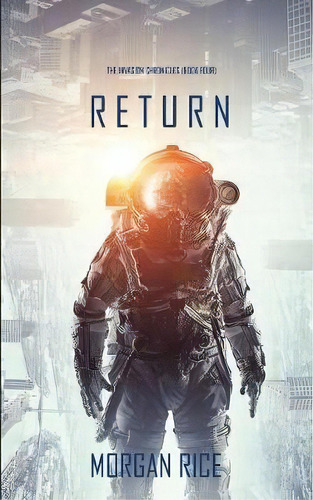 Return (the Invasion Chronicles-book Four), De Morgan Rice. Editorial Blake Pierce, Tapa Blanda En Inglés