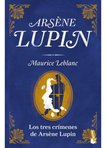 Libro: Arsène Lupin. Los Tres Crímenes De Arsène Lupin