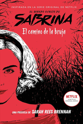 El Mundo Oculto De Sabrina: El Camino De La Bruja, De Sarah Rees Brennan. Serie El Mundo Oculto De Sabrina, Vol. 0.0. Editorial Puck, Tapa Blanda, Edición 1.0 En Español, 2022