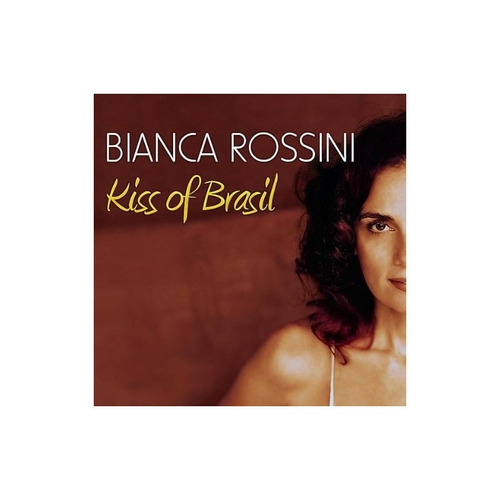Rossini Bianca Kiss Of Brasil  Usa Import Cd