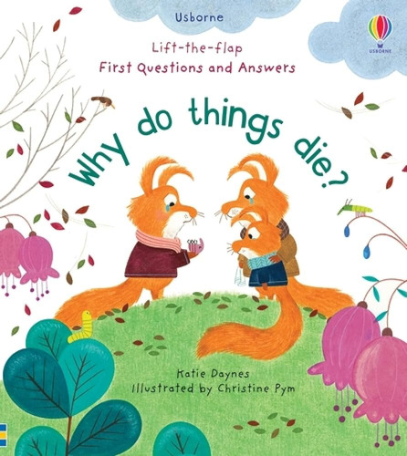 Why Do Things Die? - First Questions And Answers Kel Edicion