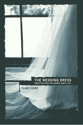 Libro:  The Wedding Dress: Meditations On Word And Life