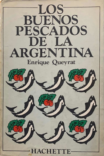 Los Buenos Pescados De La Argentina Enrique Queyrat