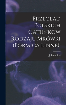 Libro Przeglad Polskich Gatunkã³w Rodzaju Mrã³wki (formic...