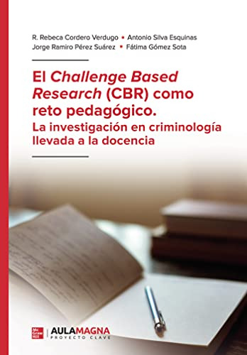 Libro El Challenge Based Research (cbr) Como Reto Pedagógico