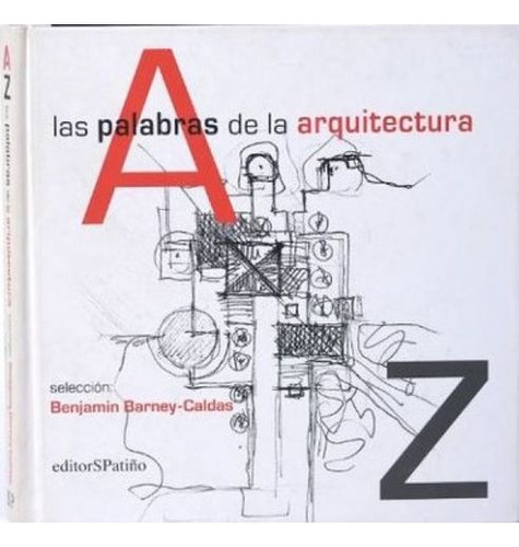 Libro Az Las Palabras De La Arquitectura - Az Las Palabras
