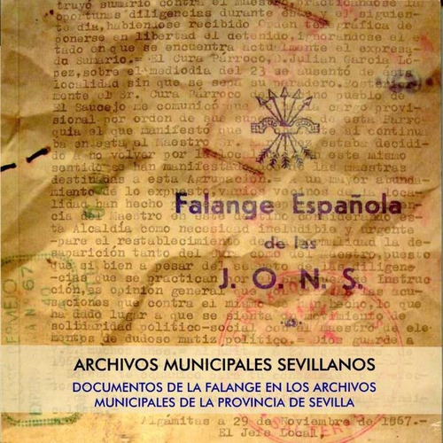 Documentos De La Falange En Los Archivos Municipales De L...