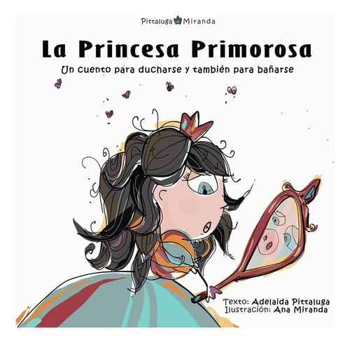 Libro: La Princesa Primorosa: Un Cuento Para Ducharse Y Tamb