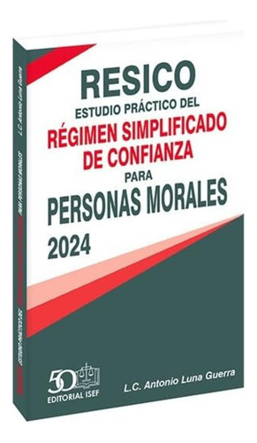 Resico Estudio Práctico Del Personas Morales 2024