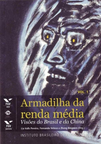 Armadilha Da Renda Media - Vol.01, De Pereira, Lia Valls. Editora Fgv Em Português