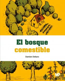 Libro El Bosque Comestible De Damien  Dekarz Ed: 1