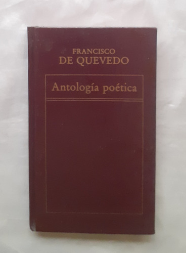 Antologia Poetica Francisco De Quevedo Libro Original Oferta