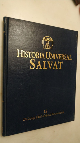 Historia Universal Salvat Edad Media Renacimiento 1999