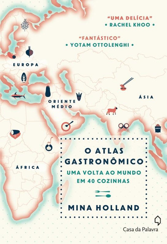 O atlas gastronômico, de Holland, Mina. Editora Casa dos Mundos Produção Editorial e Games LTDA, capa mole em português, 2017