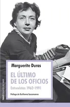 Comprar Libro Ultimo De Los Oficios. Entrevistas 1962-1991, El - Dur