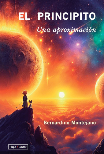 El Principito - Una Aproximacion - Bernardino Montejano