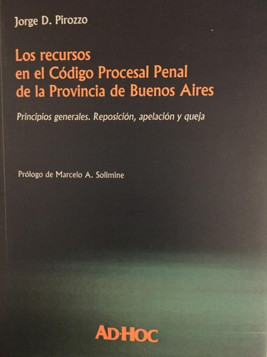 Los Recursos En El Código Procesal Penal De La Prov. De Bsas