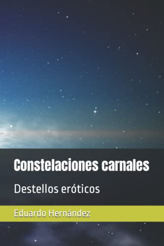 Constelaciones Carnales: Destellos Eroticos -lunaria: Relato