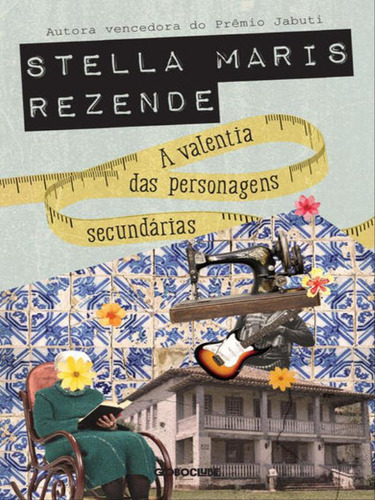 A Valentia Das Personagens Secundárias, De Rezende, Stella Maris. Editora Globo Clube, Capa Mole Em Português