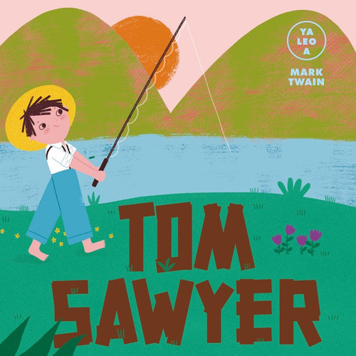 Libro Aventuras De Tom Sawyer - Ya Leo A - Mark Twain