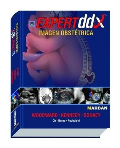 Imagen Obstetrica - Expert Ddx - Diagnostico Diferen, De Woodward. Editorial Marban En Español