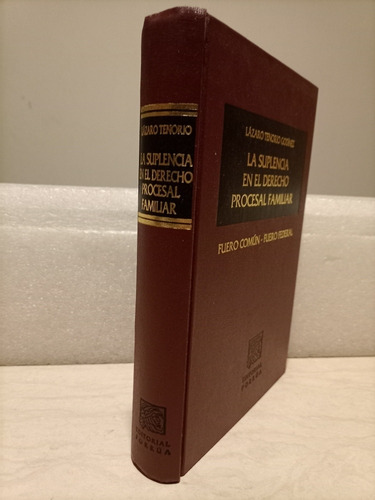 Libro. La Suplencia En El Derecho Procesal Familiar. Porrua (Usado)