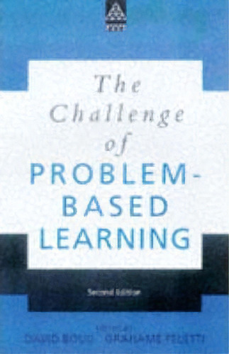 The Challenge Of Problem-based Learning, De David Boud. Editorial Kogan Page Ltd, Tapa Blanda En Inglés