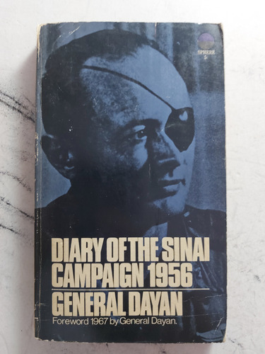 Diary Of The Sinai Campaign 1956. General Dayan. Ian1291