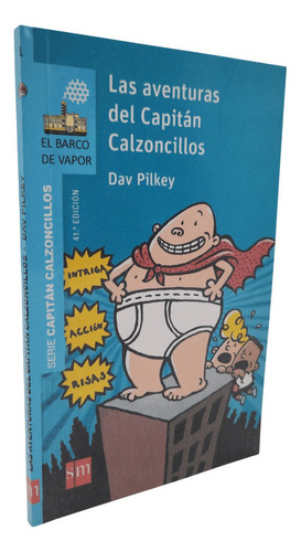 Las Aventuras Del Capitán Calzoncillos - Dav Pilkey
