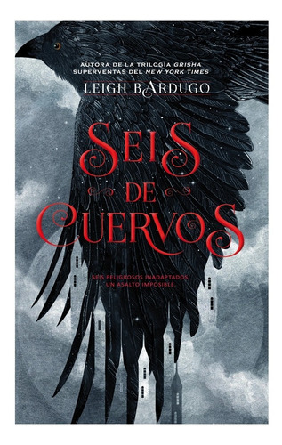 Seis De Cuervos Reino De Ladrones Leigh Bardugo Grishaver