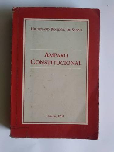 El Amparo Constitucional 1.988. Hildegard Rondón 