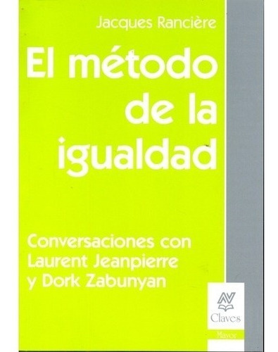 Metodo De La Igualdad, El - Jacques Ranciere