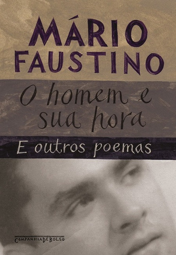 O homem e sua hora, de Faustino, Mário. Editora Schwarcz SA, capa mole em português, 2009