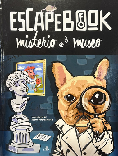 Misterio En El Museo: Escapebook, De Jorge Garcia Val Y Alberto Jimenez Garcia. Editorial Libsa, Tapa Dura, Edición 2023 En Español, 2023