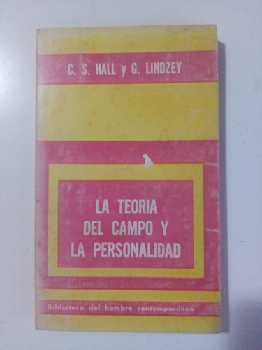 La Teoría Del Campo Y La Personalidad. Hall, Lindzey. Paidós