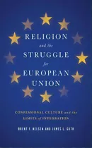 Comprar Religion And The Struggle For European Union, De Brent F. Nelsen. Editorial Georgetown University Press, Tapa Dura En Inglés