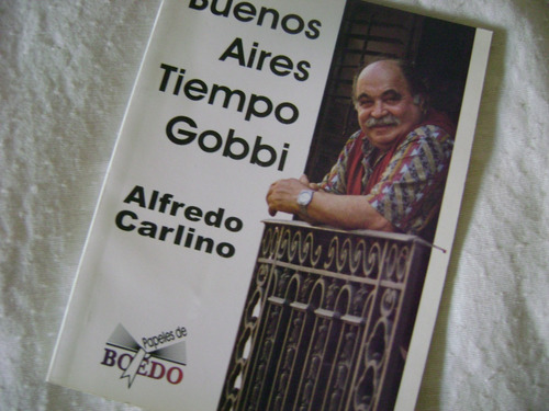 Buenos Aires Tiempo Gobbi. Alfredo Carlino. Como Nuevo!