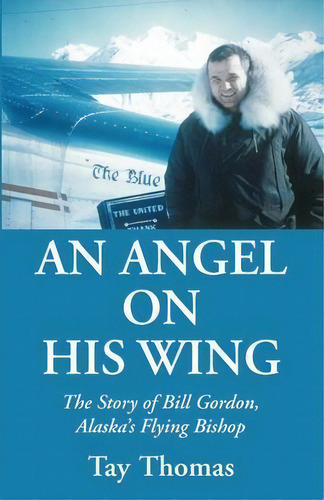 An Angel On His Wing, De Tay Thomas. Editorial Wipf & Stock Publishers, Tapa Blanda En Inglés