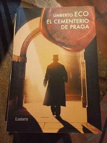 Umberto Eco El Cementerio De Praga Ed Lumen